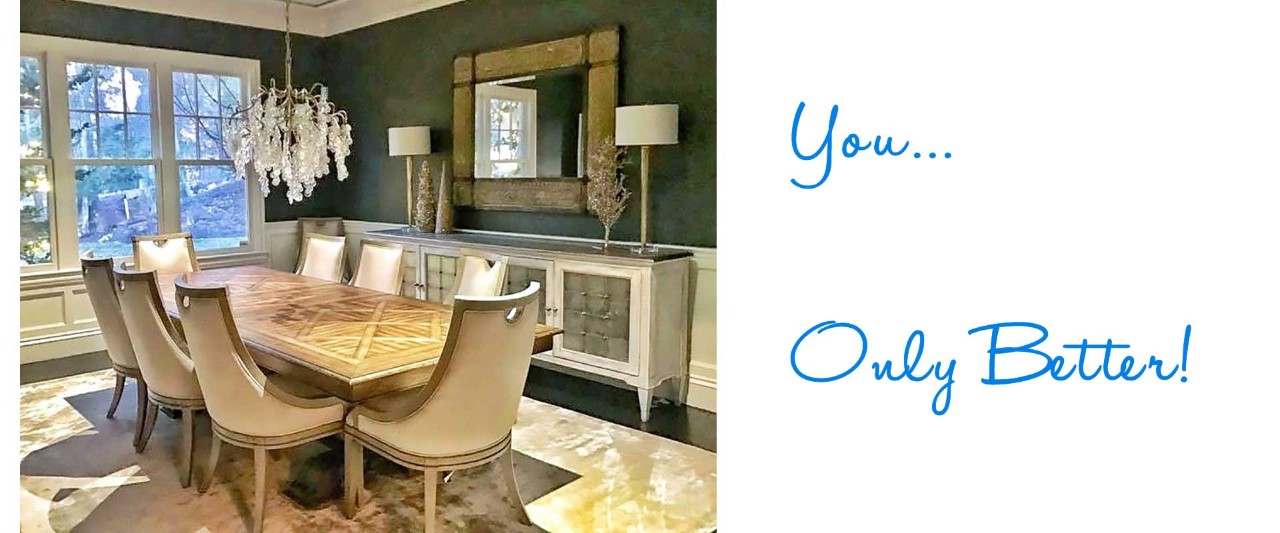 An fancy dining room with the caption, "You... only better!"